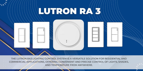 A Comprehensive Guide to LUTRON RadioRA3: Revolutionizing Lighting Control